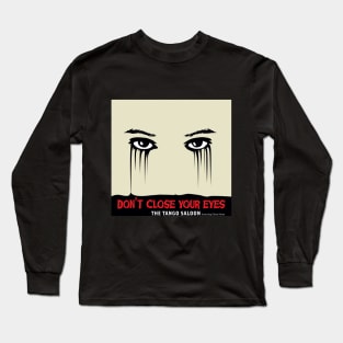 The Tango Saloon 'Don't Close Your Eyes' Long Sleeve T-Shirt